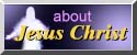Click Here to Learn More About Jesus Christ